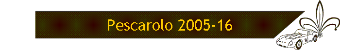 Pescarolo 2005-16