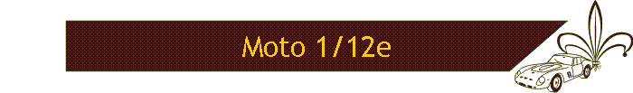 Moto 1/12e